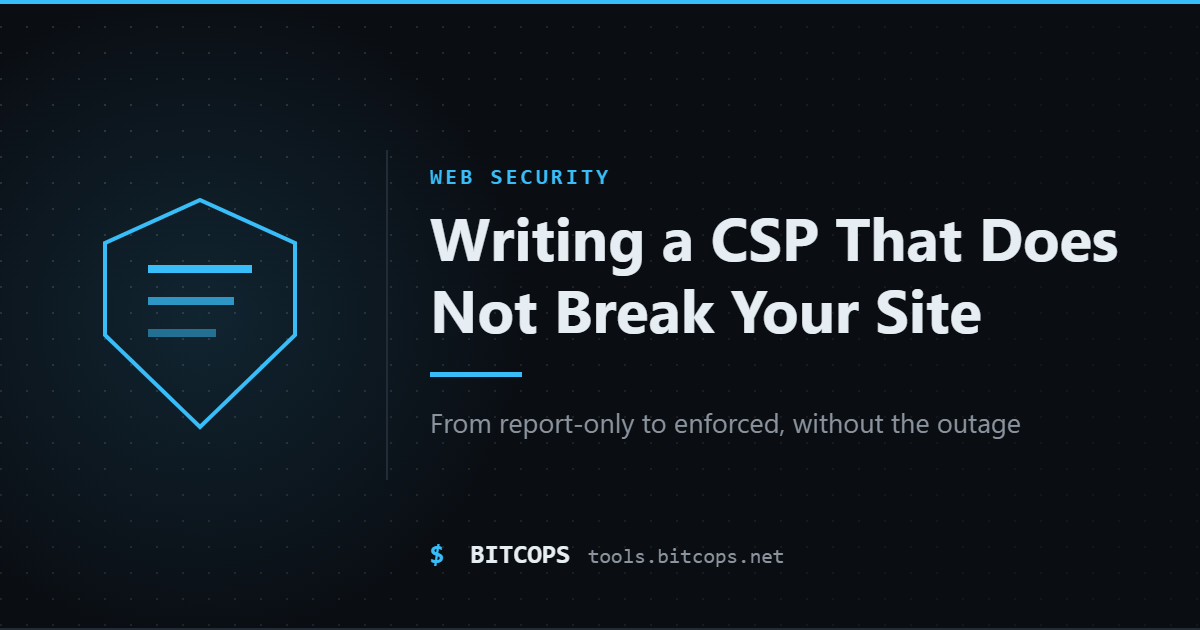 Writing a Content-Security-Policy That Does Not Break Your Site